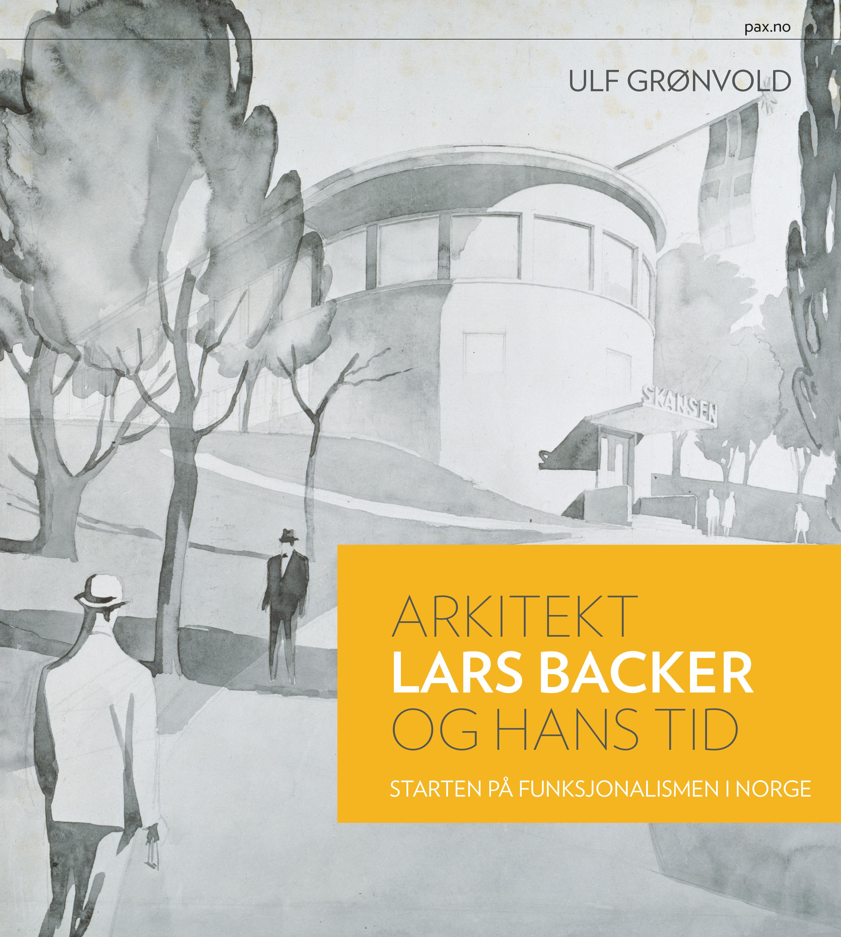 Arkitekt Lars Backer og hans tid
